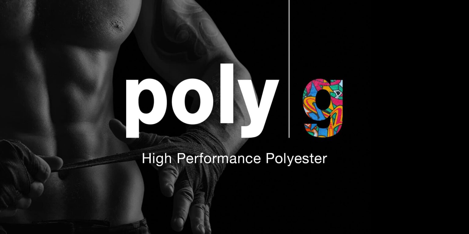 Poly G - High Performance Polyester